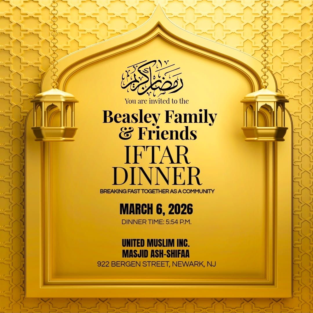 Beasley Family and Friends Ramadan Iftar dinner invitation flyer at Masjid Ash-Shifaa in Newark NJ on March 6, 2026