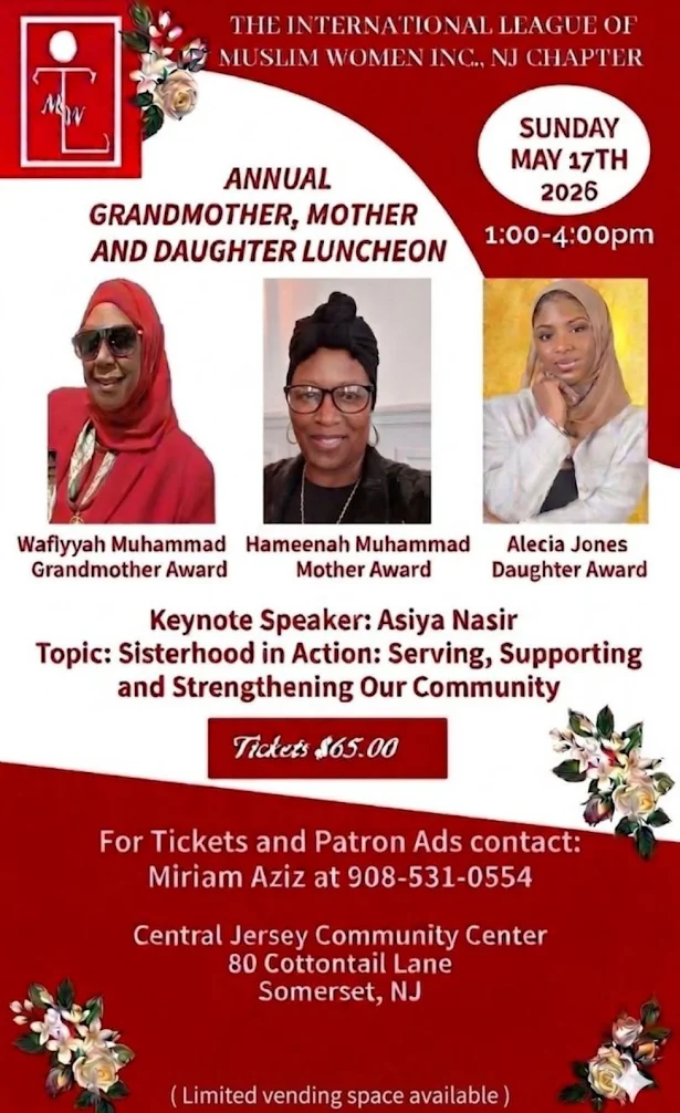 Flyer for the International League of Muslim Women NJ Chapter Annual Grandmother, Mother and Daughter Luncheon on May 17, 2026 in Somerset, New Jersey.